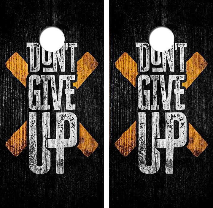 Don't Give Up Cornhole Wood Board Skin Wrap