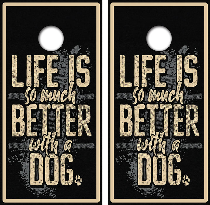 Life is Better With a Dog Cornhole Wrap Decal with Free Laminate Included