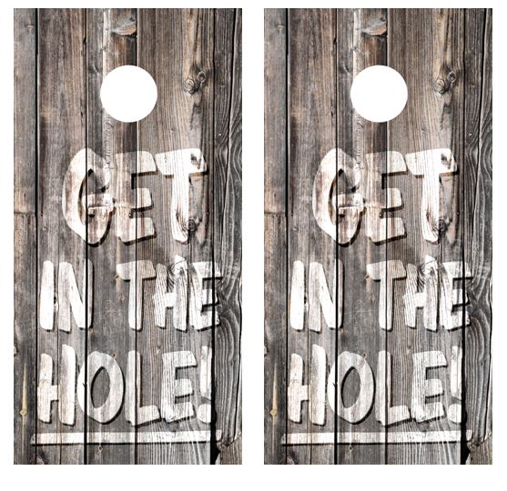 Get In The Hole Barnwood Cornhole Wood Board Skin Wrap