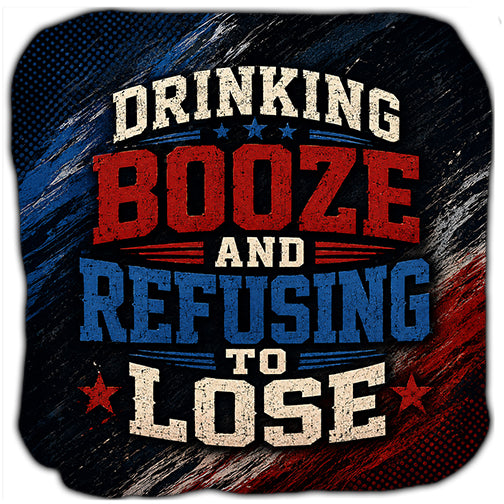 Drinking Booze Refusing to Lose Cornhole Bags Set of 4