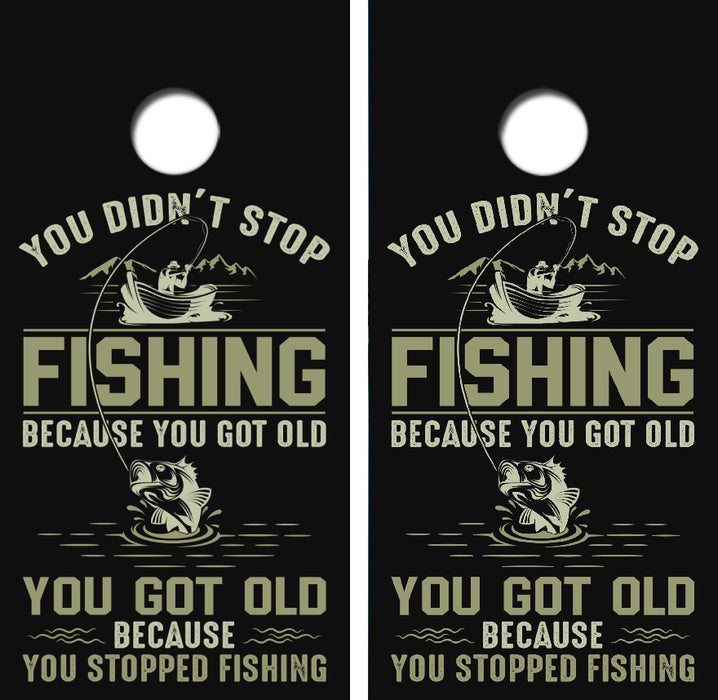 You Don't Stop Fishing Cornhole Wrap Decal with Free Laminate Included